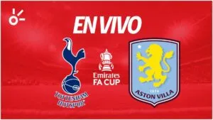 Tottenham vs Aston Villa en vivo la FA Cup 2026: resultado y goles de la tercera ronda