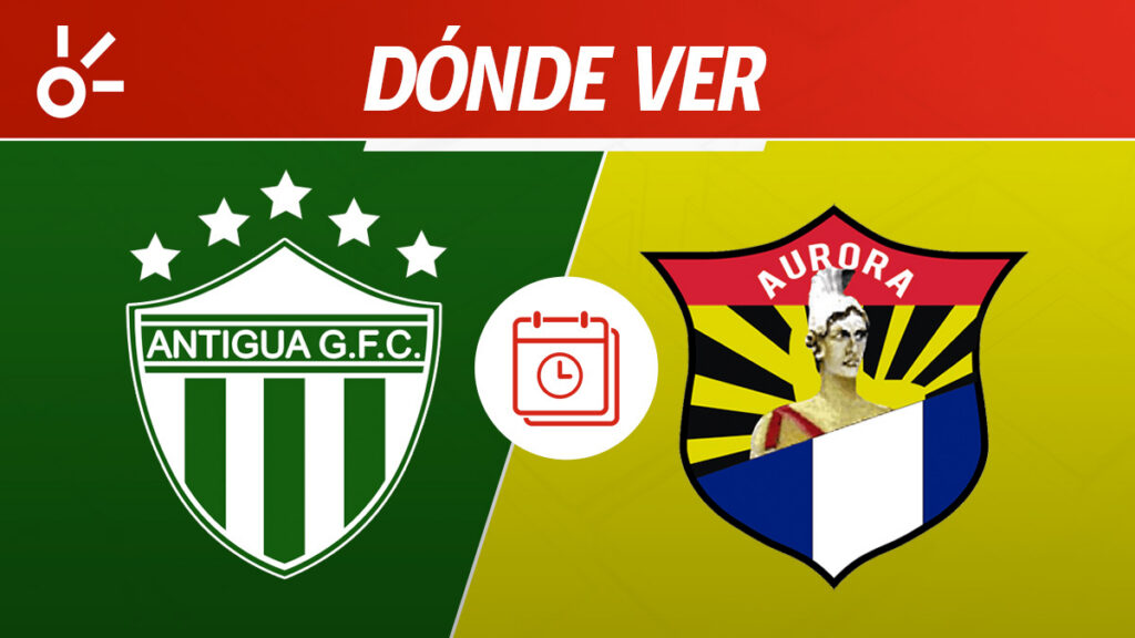 Antigua Aurora, Liga de Guatemala, en vivo y en directo | Claro Sports