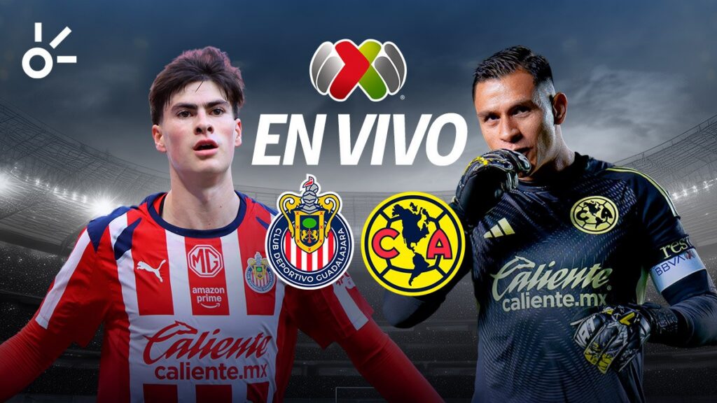 Chivas y América se enfrentan en la jornada 6 de la Liga MX