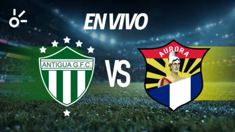 Antigua GFC vs Aurora en vivo: partido de la Liga de Guatemala 2026