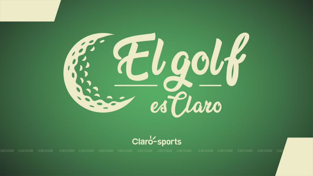 El Golf es Claro 2026, en vivo. Claro Sports