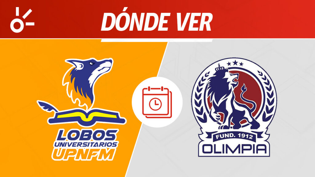 Lobos UPNFM Olimpia, Liga de Honduras, en vivo y en directo | Claro Sports