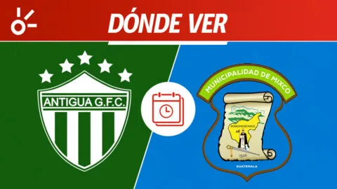 Antigua GFC vs Mixco en vivo: dónde mirar la Liga de Guatemala 2026