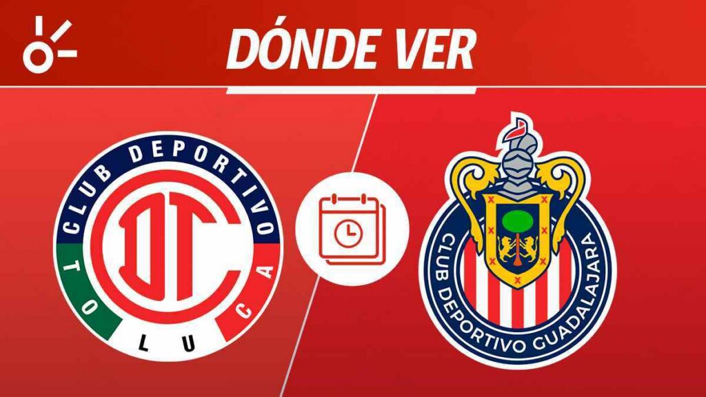 ¿Cuándo juegan Toluca vs Guadalajara? Horario y dónde mirar la jornada 8 del fútbol mexicano