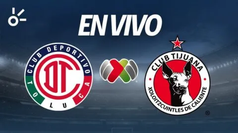 Toluca vs Tijuana en vivo: ¿Quién gana hoy el partido de Liga MX 2026? Jornada 6