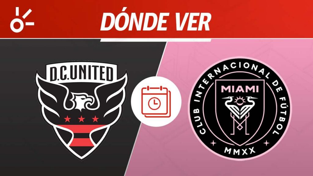 ¿Cuándo juega Inter Miami contra DC United?
