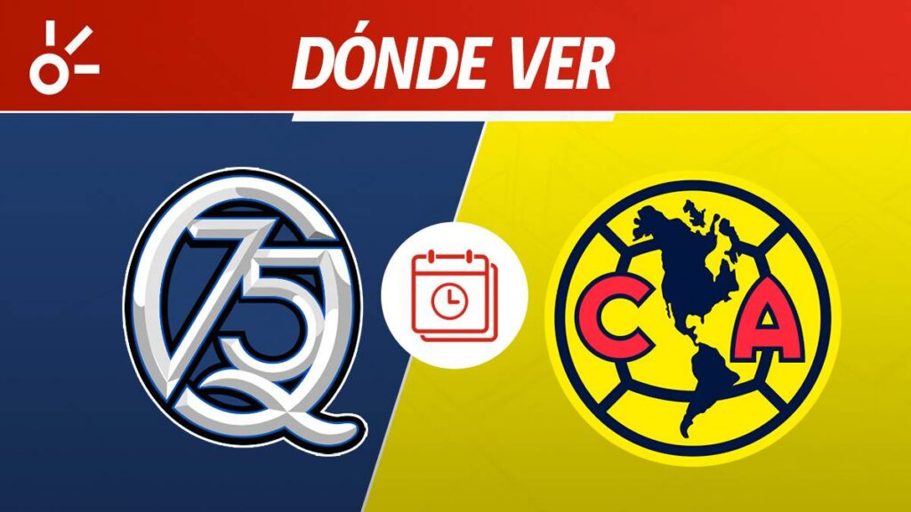 Querétaro vs América en vivo: horario, alineaciones y dónde ver la jornada 10 de Liga MX 2026