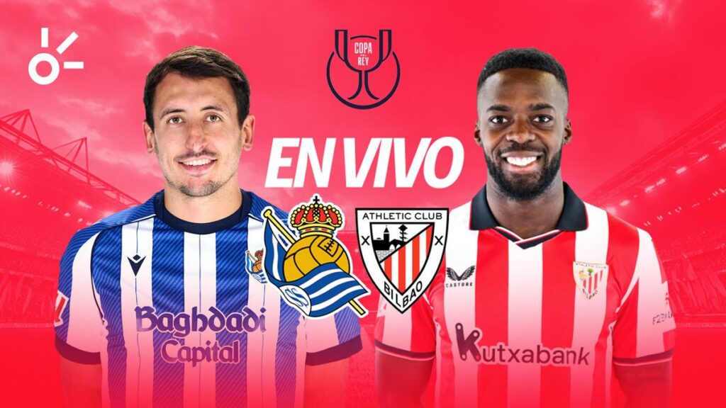 Real Sociedad vs Athletic Club en vivo la vuelta de las semifinales de la Copa del Rey hoy