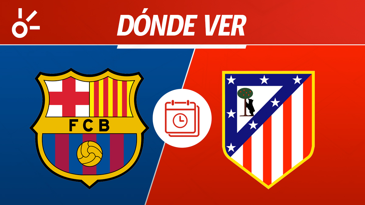 Barcelona vs Atlético de Madrid en vivo: horario y dónde ver la ...