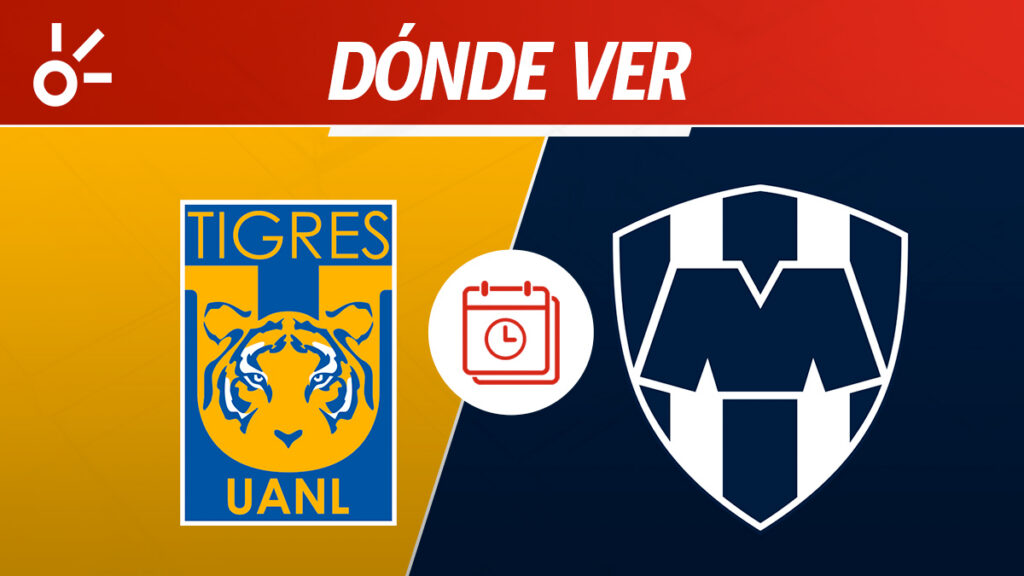 Tigres vs Monterrey en vivo: horario, alineaciones y dónde ver la jornada 9 de Liga MX 2026