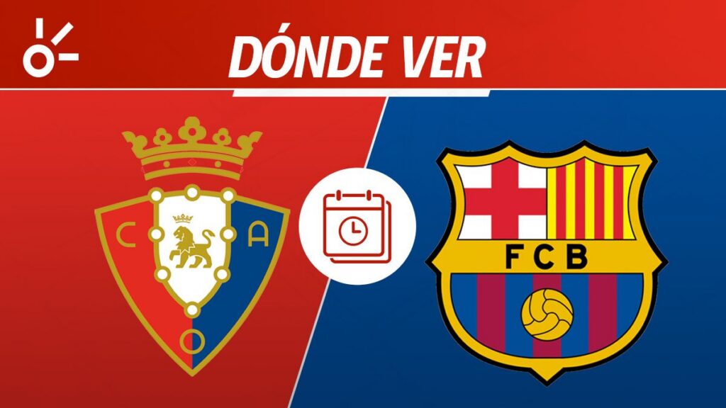 Osasuna vs Barcelona, en vivo el partido de LaLiga 2026