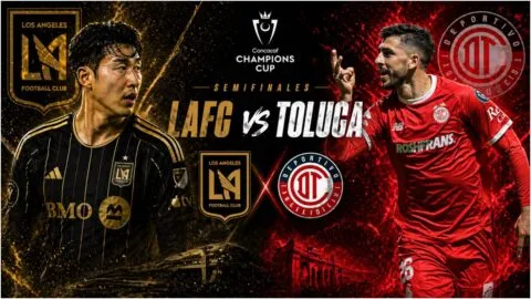 LAFC vs Toluca: choque explosivo por la final de Concacaf Champions Cup 2026