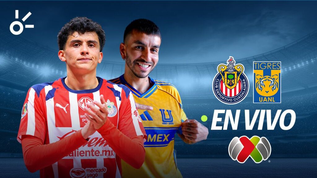 Chivas y Tigres se enfrentan en la vuelta de cuartos de final de la Liga MX 2026