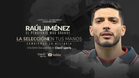 La Selección en Tus Manos, Capitulo 1: Raúl Jiménez, El pendiente más grande