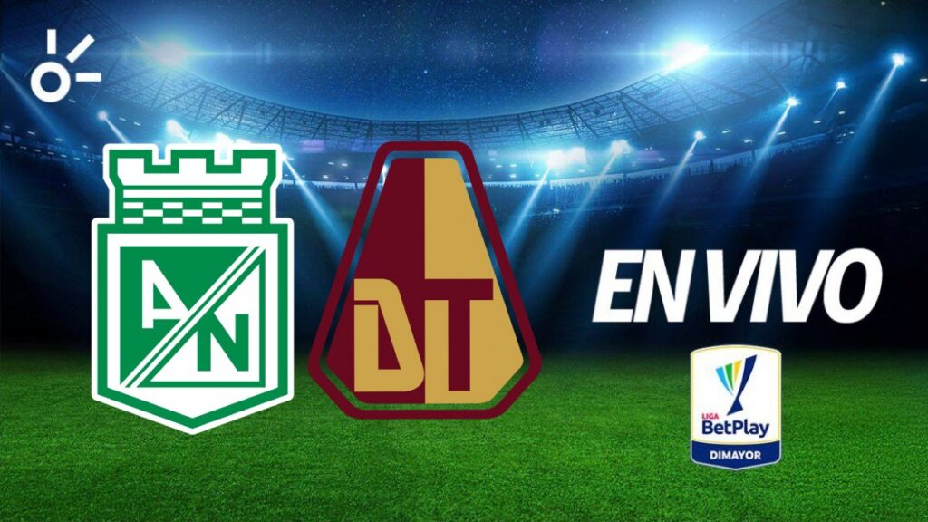 Nacional vs Tolima.