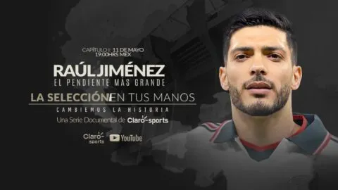 'Raúl Jiménez: el pendiente más grande'; fecha, horario y cómo ver el primer episodio de la serie documental de Claro Sports