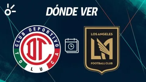 Toluca vs LAFC en vivo: horario y dónde ver la vuelta de semifinales de la Concachampions 2026