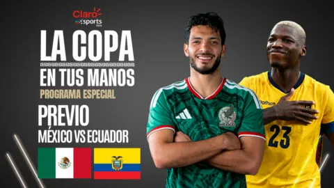 La Copa en tus Manos, en vivo | Previa México vs Ecuador