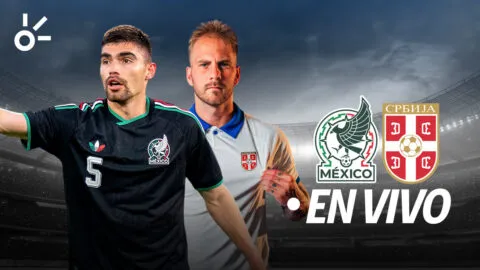 México vs Serbia, en vivo el partido amistoso hoy: resultado y goles del último examen de la selección rumbo al Mundial 2026
