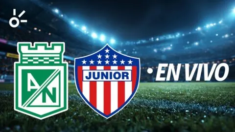 Atlético Nacional vs Junior, en vivo la final de Liga Betplay 2026-I:goles, resultado y quién gana el partido de vuelta