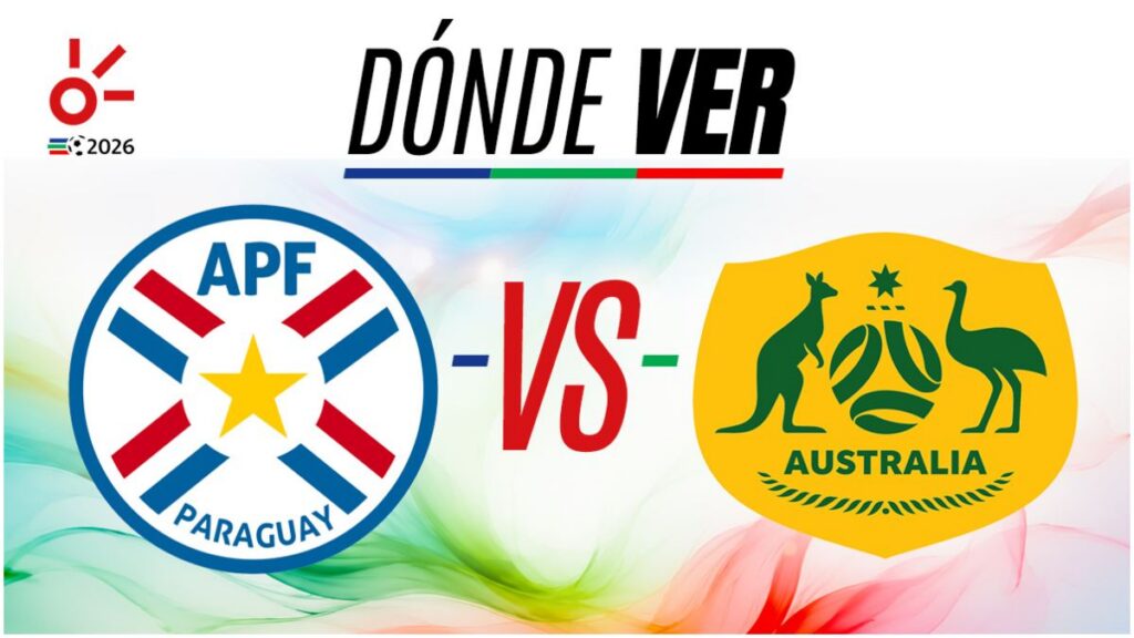 ¿Dónde ver en vivo Paraguay vs Australia del Mundial 2026? | Claro Sports