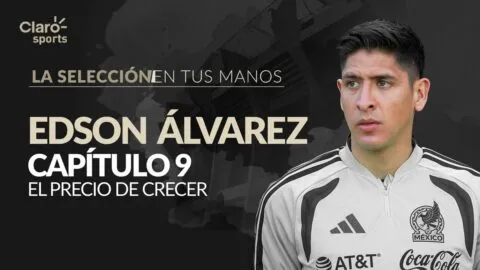 Edson Álvarez: el precio de crecer; fecha, horario y cómo ver el noveno episodio de 'La selección en tus manos'