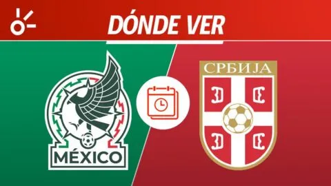 México vs Serbia en vivo: horario y dónde ver el último amistoso de la selección mexicana, antes del Mundial 2026