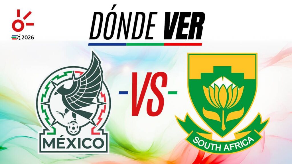 México vs Sudáfrica en vivo el partido de la jornada 1 del Grupo A; goles y resultados Mundial 2026