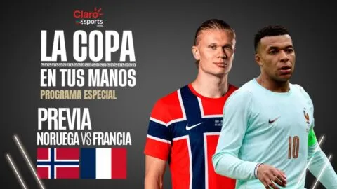La Copa en tus manos, en vivo | Previa Noruega vs Francia
