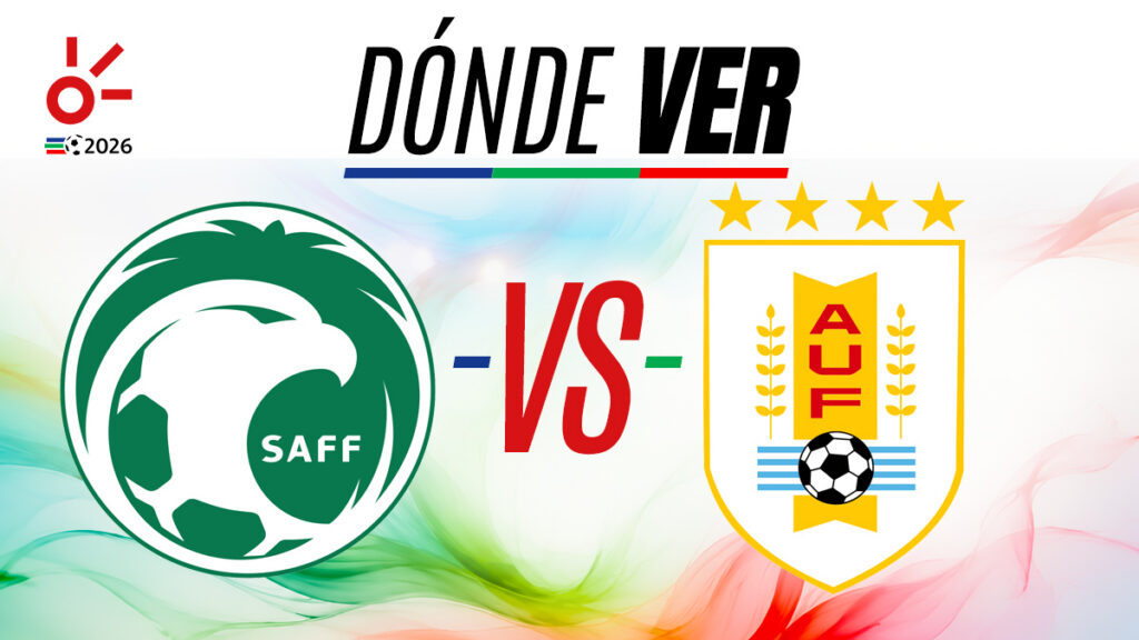 Arabia Saudita vs Uruguay, en vivo, Mundial 2026: fecha, hora, alineaciones y dónde ver la jornada 1