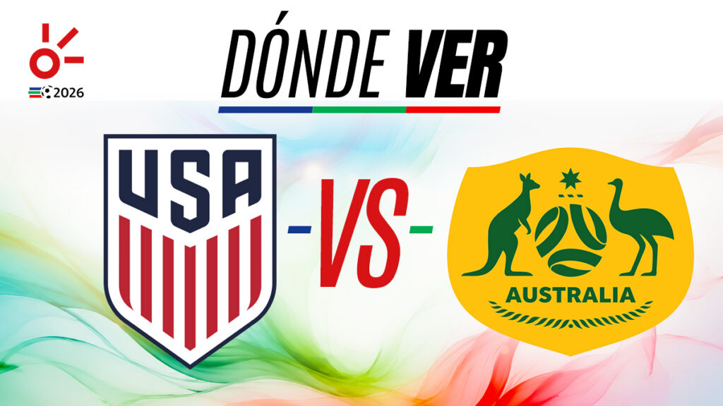 Estados Unidos vs Australia: Un encuentro en el que está en juego el liderato del sector B de la Copa del Mundo 2026