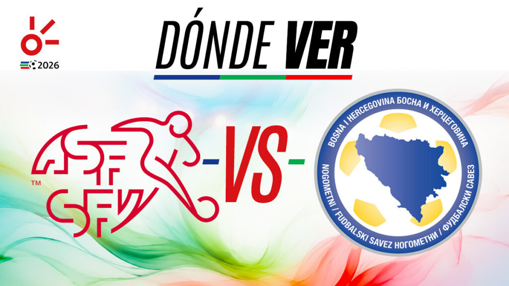 Suiza vs Bosnia, partido en vivo y en directo | Claro Sports