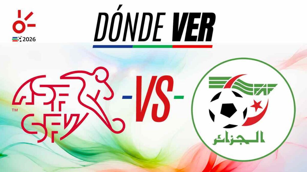 ¿Cuándo juegan Suiza vs Argelia? | Horario y dónde ver los dieciseisavos del Mundial 