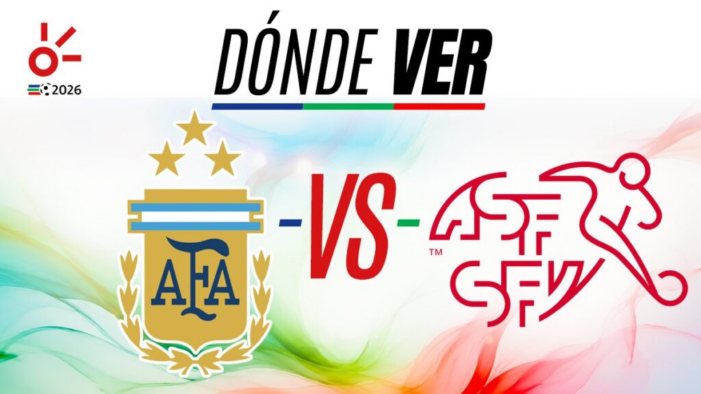 Argentina vs Suiza: horario y dónde ver los cuartos de final del Mundial 2026; alineaciones y pronósticos