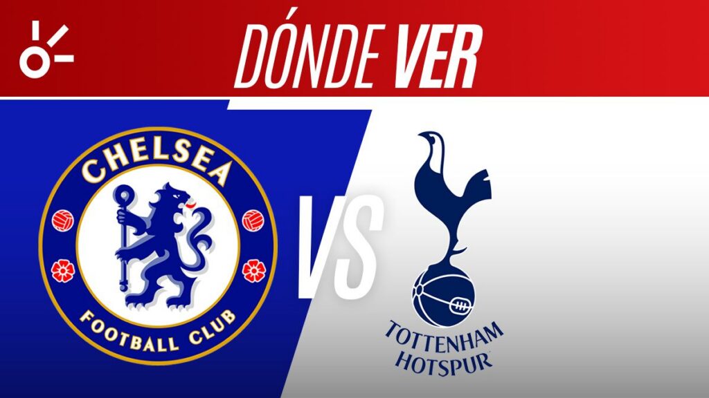 Chelsea vs Tottenham: ¿Cuándo y a qué hora juegan el partido amistoso de pretemporada 2026?
