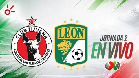 Xolos de Tijuana vs León, en vivo el partido de la jornada 2 de la Liga MX: resultado y goles hoy, Apertura 2026