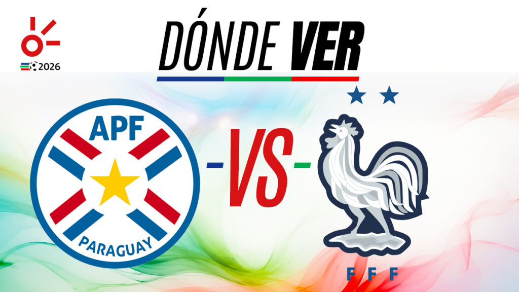 Paraguay vs Francia, horario y dónde ver en vivo | Claro Sports