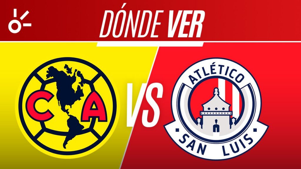 Horario y canal de TV para seguir el América vs Atlético de San Luis