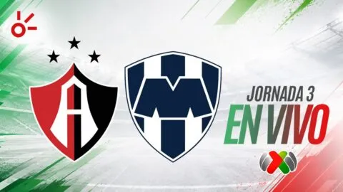 Atlas vs Monterrey en vivo el partido de la jornada 3 de la Liga MX: resultado y goles hoy, Apertura 2026