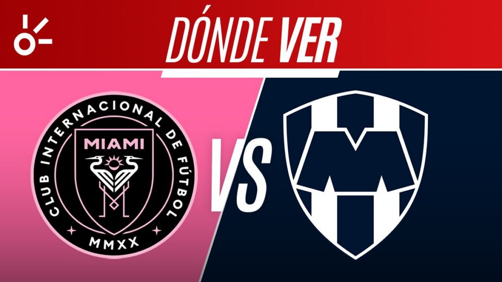¿Cuándo juegan Inter Miami vs Rayados de Monterrey?