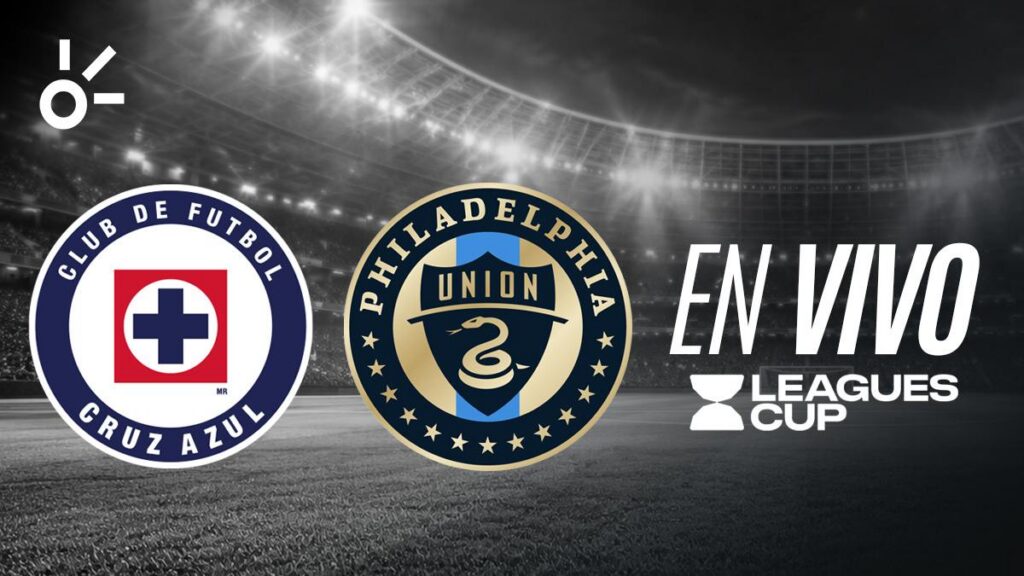 Cruz Azul vs Philadelphia Union, en vivo