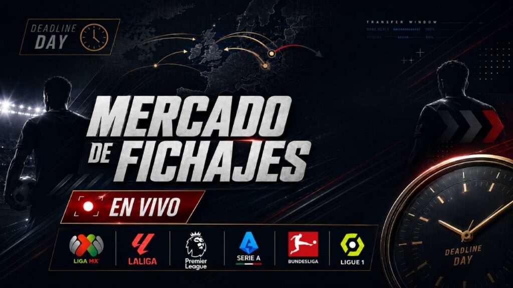 Última hora del mercado de fichajes en Liga MX, Europa, MLS y Arabia Saudita