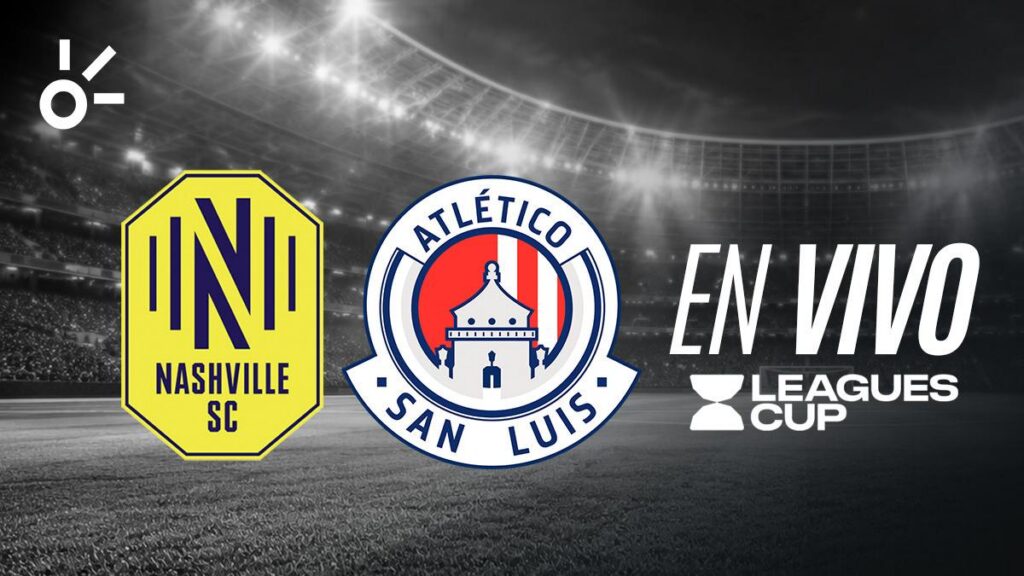 Nashville SC vs Atlético de San Luis, en vivo la Leagues Cup 2026: resultado y goles de la jornada 2 hoy 9 de agosto