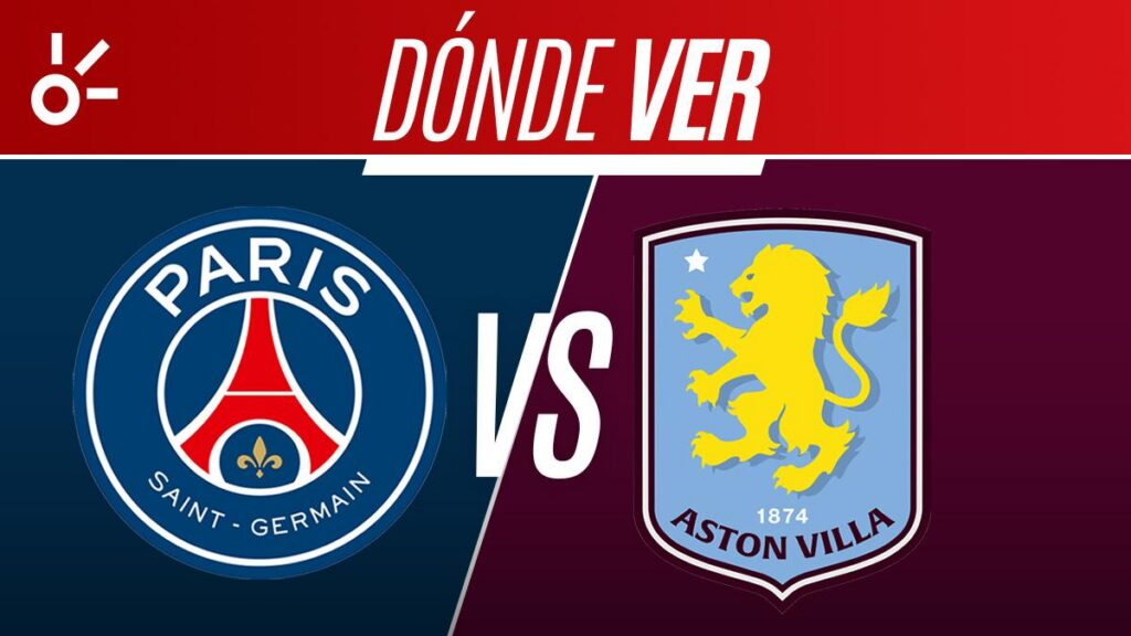 ¿Quién pasa por TV el PSG vs Aston Villa?