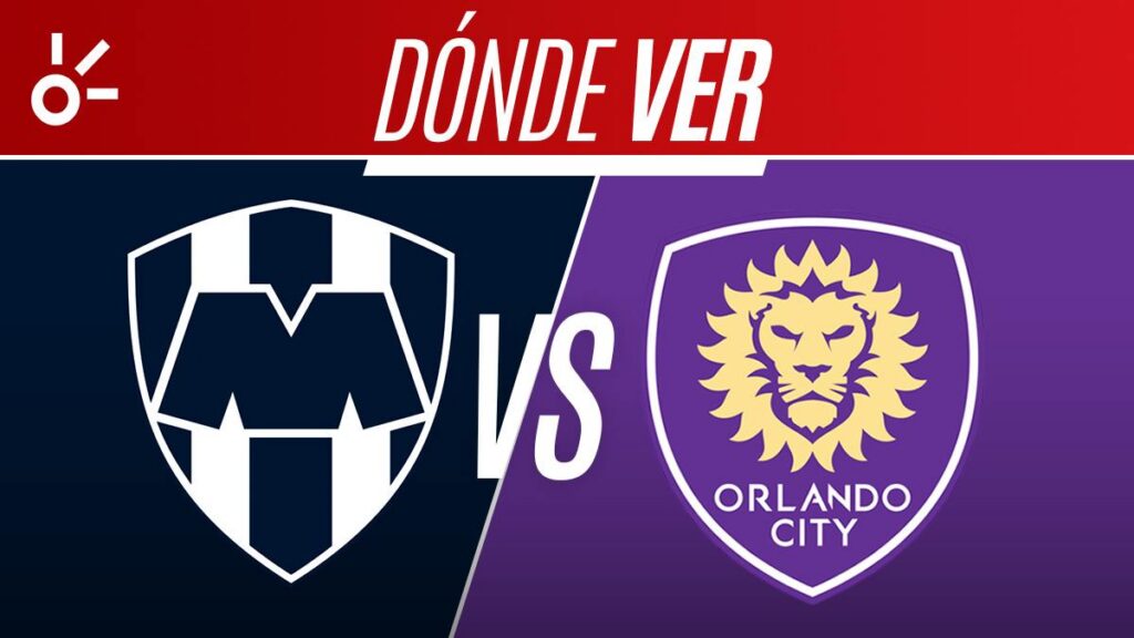 Monterrey vs Orlando City en vivo la Leagues Cup 2026: horario y dónde ver el partido de la jornada 1