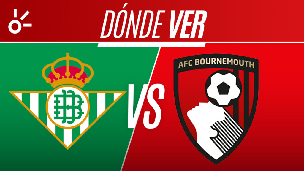 Fútbol en vivo: Betis vs Bournemouth, partido amistoso