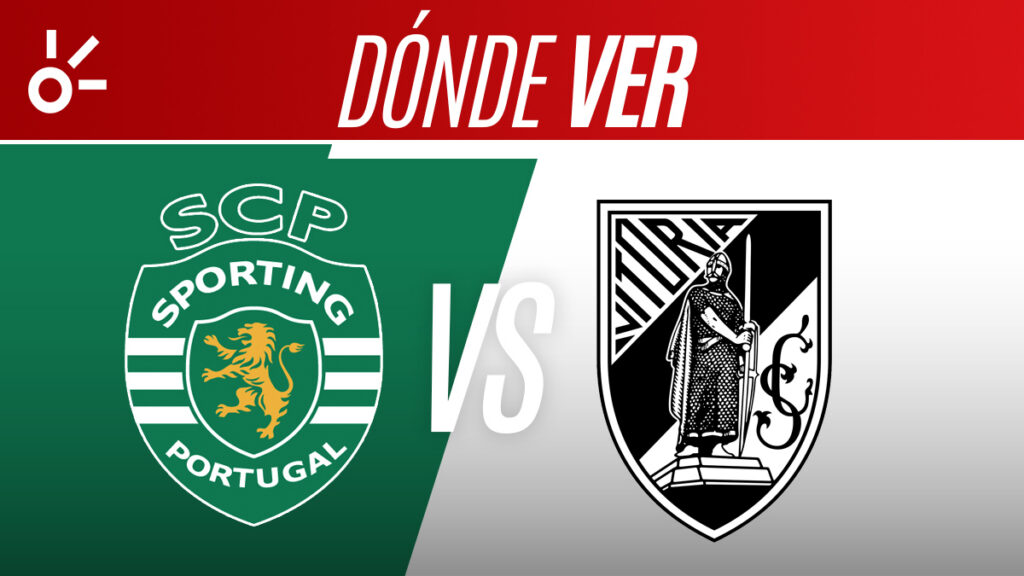 Sporting Lisboa vs Vitória Guimaraes en vivo la Liga de Portugal. Claro Sports