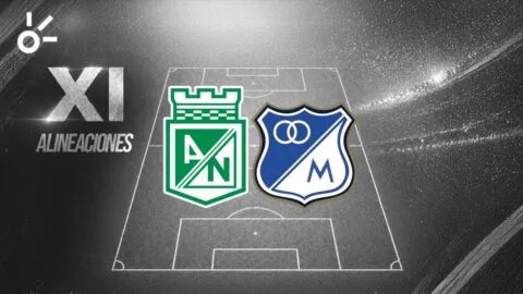 Posibles alineaciones de Atlético Nacional vs Millonarios por la Liga BetPlay Dimayor 2026-II