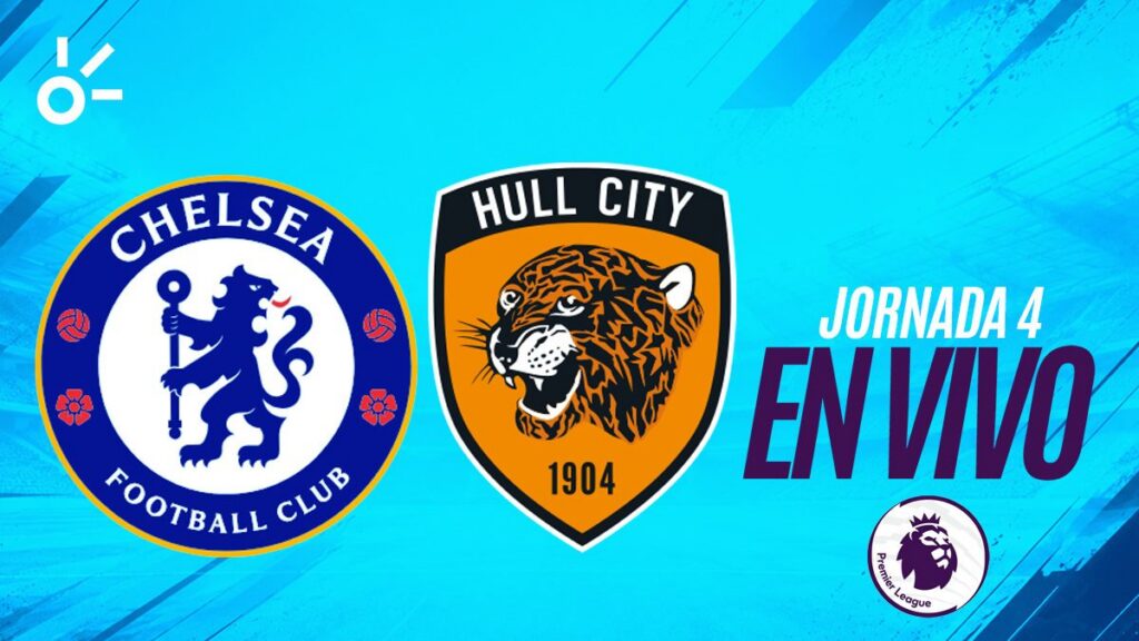 Chelsea Vs Hull City | Claro Sports