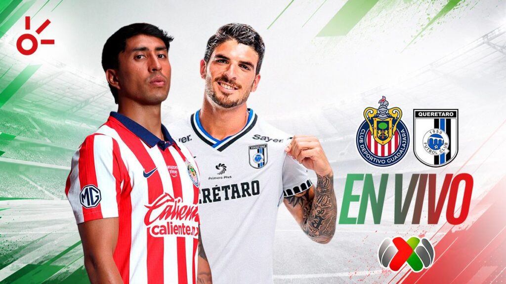 Chivas vs Querétaro | Claro Sports